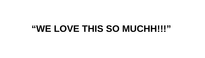 we love this so muchh