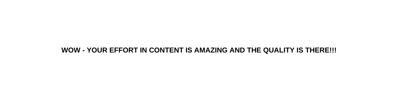 wow your effort in content is amazing and the quality is there
